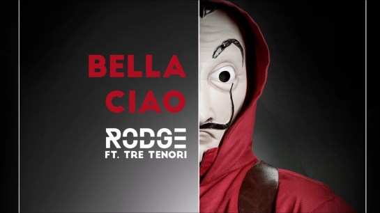 bella ciao Rodge Ft Tre Tenori (Album 2018 )